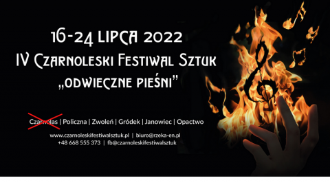 IV CZARNOLESKI FESTIWAL SZTUK 16-24.07.2022 R.-ODWIECZNE PIEŚNI